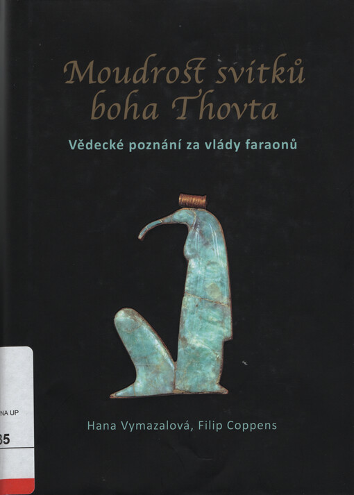 Moudrost svitků boha Thovta : vědecké poznání za vlády faraonů