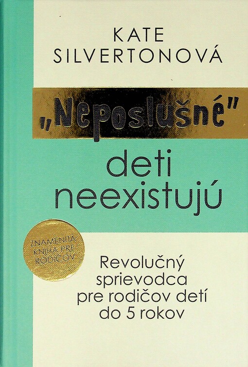 „Neposlušné“ deti neexistujú