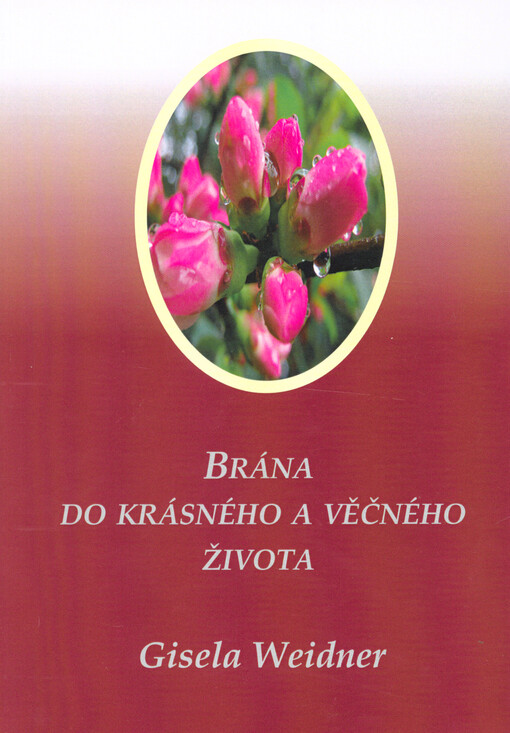 Brána do krásného a věčného života