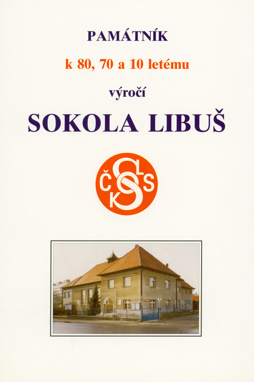 Památník k 80, 70 a 10 letému výročí Sokola Libuš
