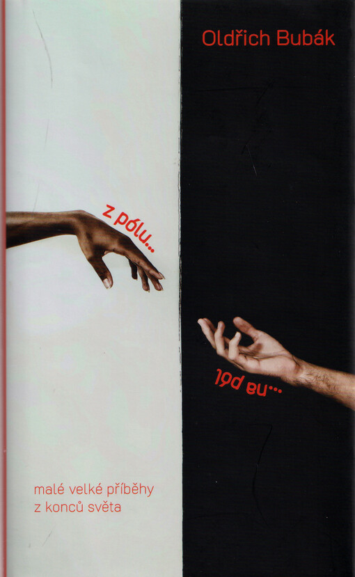 Z pólu na pól : malé velké příběhy z konců světa