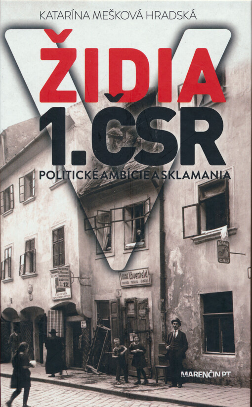 Židia v 1. ČSR : politické ambície a sklamania