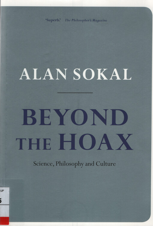 Beyond the hoax : science, philosophy and culture