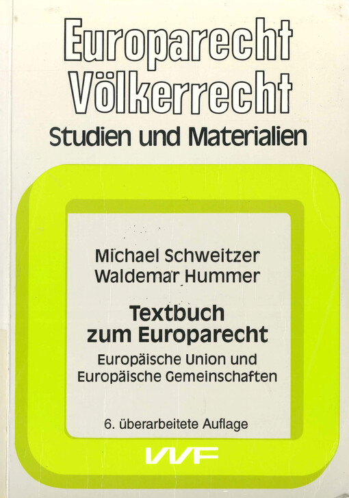Textbuch zum Europarecht : Europäische Union und Europäische Gemeinschaften