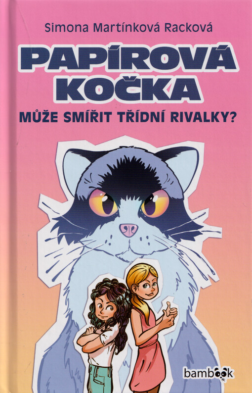 Papírová kočka : může smířit třídní rivalky?