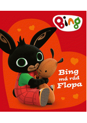 Bing má rád Flopa (odkaz v elektronickém katalogu)