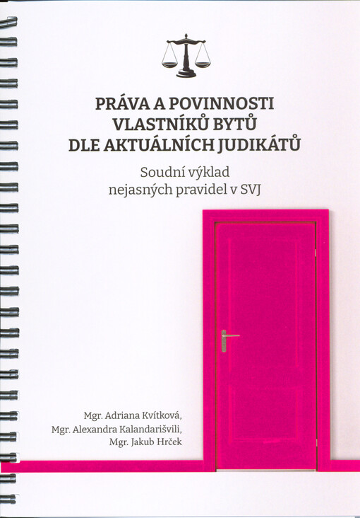 Práva a povinnosti vlastníků bytů dle aktuálních judikátů : soudní výklad nejasných pravidel v SVJ