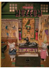 Dům myšek. Muzeum  (odkaz v elektronickém katalogu)