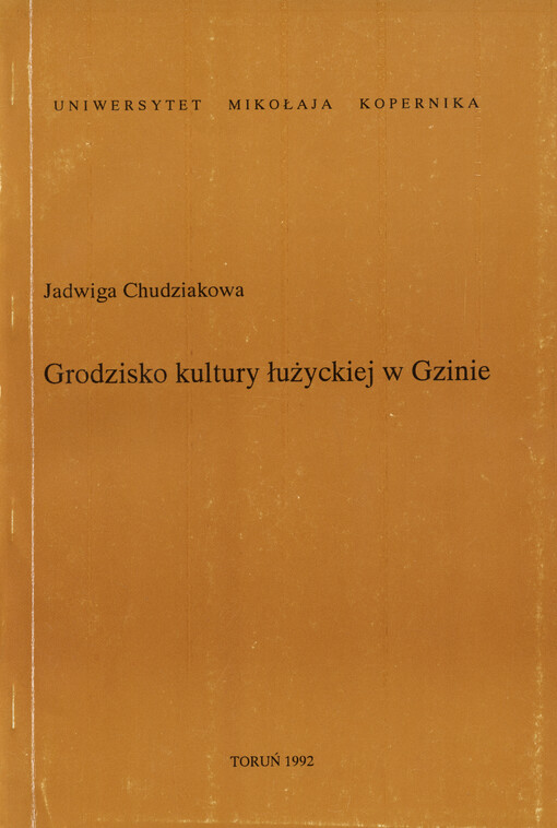 Grodzisko kultury łużyckiej w Gzinie : (źródła archeologiczne)