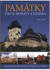 Památky Čech, Moravy a Slezska : praktický průvodce nejen na cesty  (odkaz v elektronickém katalogu)