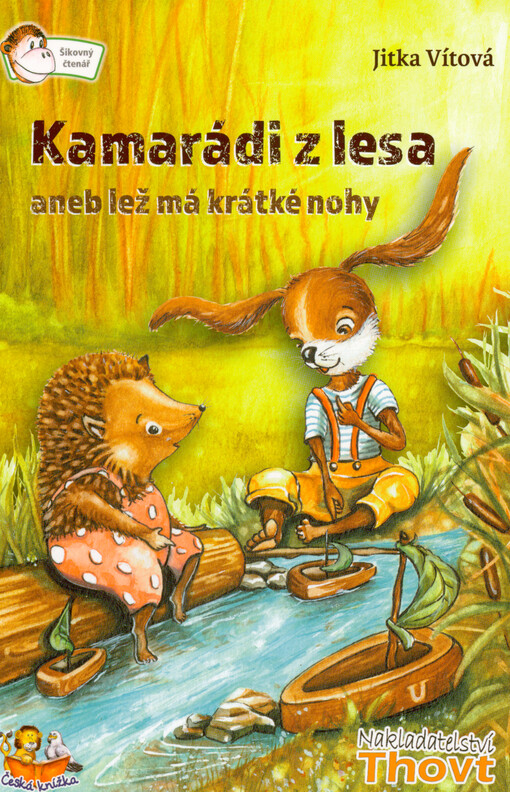 Kamarádi z lesa, aneb, Lež má krátké nohy