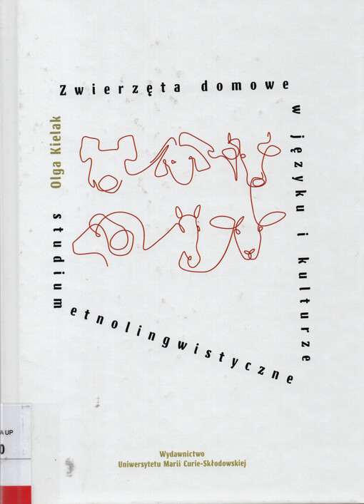 Zwierzęta domowe w języku i kulturze : studium etnolingwistyczne