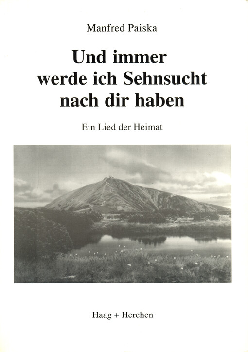 Und immer werde ich Sehnsucht nach dir haben : ein Lied der Heimat