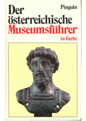Der österreichische Museumsführer in Farbe : Museen und Sammlungen in Österreich  (odkaz v elektronickém katalogu)