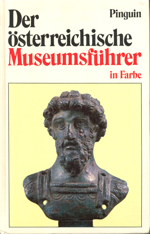 Der österreichische Museumsführer in Farbe : Museen und Sammlungen in Österreich