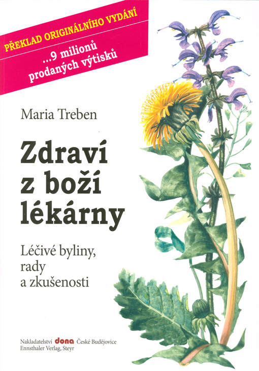 Zdraví z boží lékárny : léčivé byliny, rady a zkušenosti