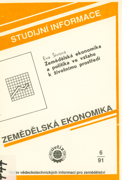 Zemědělská ekonomika a politika ve vztahu k životnímu prostředí: (studie VTR) = Agricultural economics and policy in relation to the environment : review