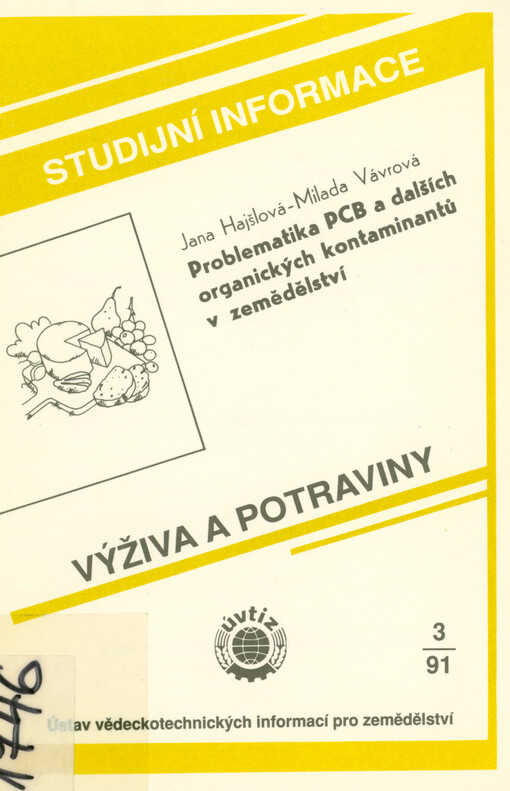 Problematika PCB a dalších organických kontaminantů v zemědělství : (studie VTR) = Problematika polichlorirovannych bifenilov i drugich organičeskich zagrjaznitelej v sel‘skom chozjajstve : (obzor) = PCB and other organic contaminants in agriculture : (review)