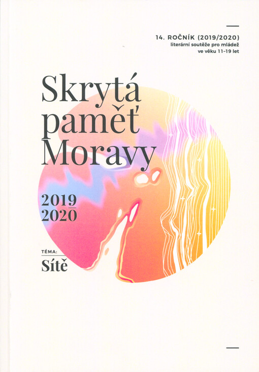 Skrytá paměť Moravy : ... ročník ... literární soutěže pro mládež ve věku 11-19 let