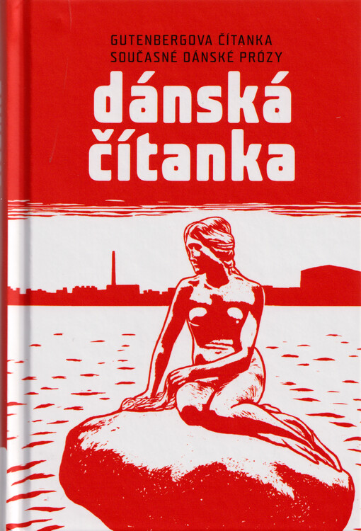 Dánská čítanka : Gutenbergova čítanka současné dánské prózy : dánsko-české vydání