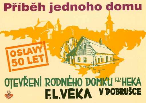 Příběh jednoho domu : 50 let od otevření rodného domu Fr. Vl. Heka