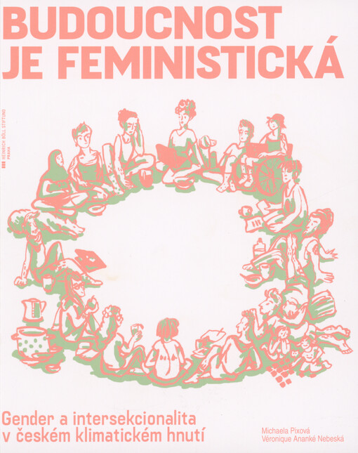 Budoucnost je feministická : gender a intersekcionalita v českém klimatickém hnutí
