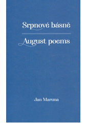 Srpnové básně = August poems  (odkaz v elektronickém katalogu)