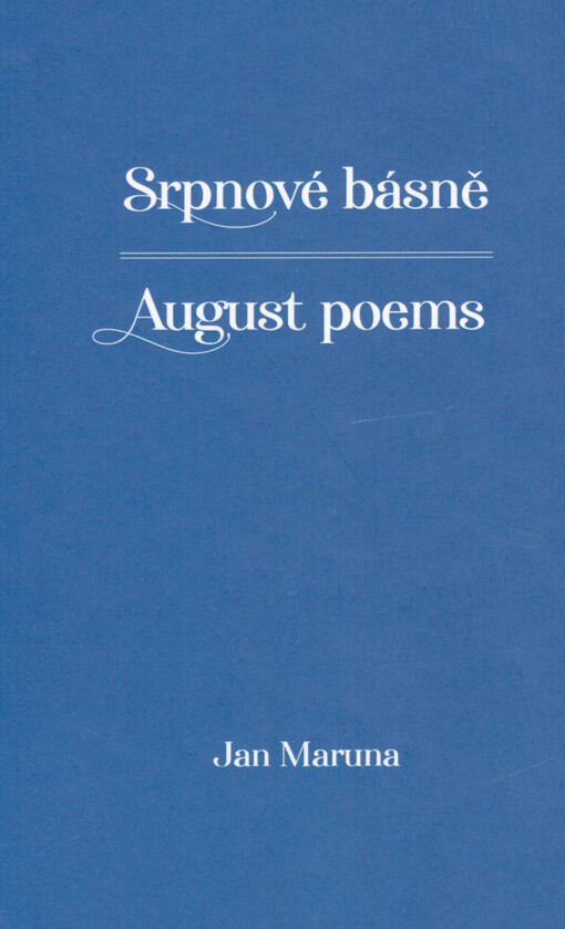 Srpnové básně = August poems