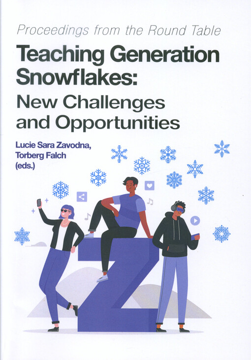 Proceedings from the round table Teaching Generation Snowflakes: New Challenges and Opportunities