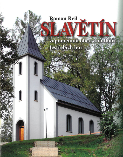 Slavětín : zapomenutá obec v podhůří Jestřebích hor