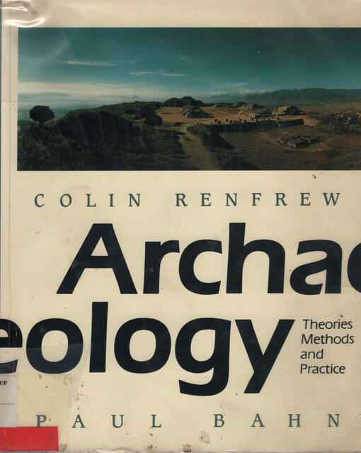 Archaeology :theories methods and practice