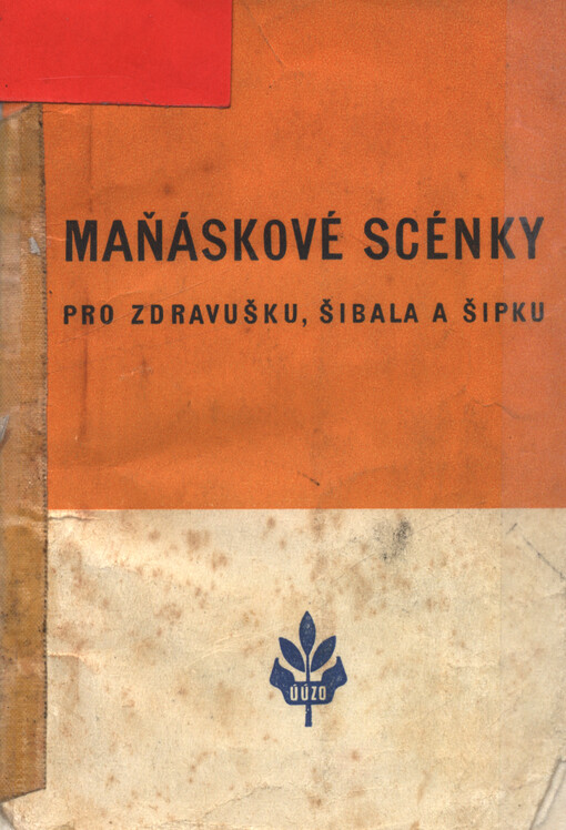 Maňáskové scénky pro Zdravušku, Šibala a Šipku : [Zdrav. osv. publ.]