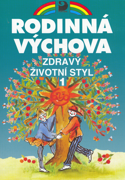 Zdravý životní styl I : pro 6.-9. ročník základní školy a odpovídající ročníky víceletého gymnázia