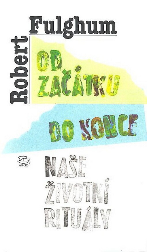 Od začátku do konce : naše životní rituály