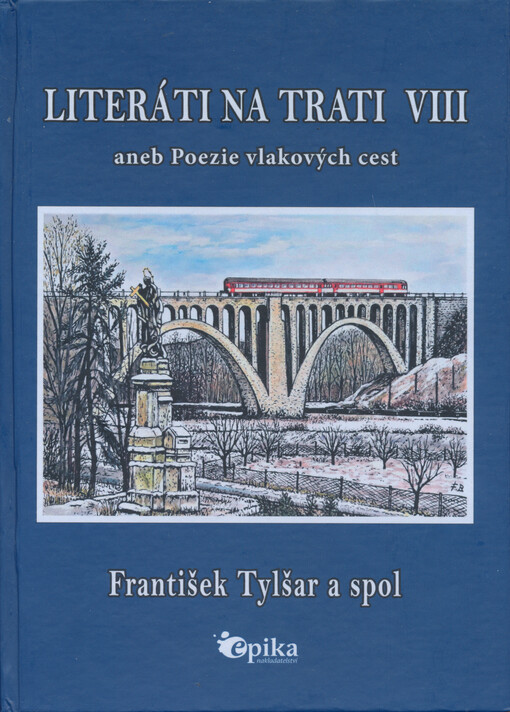 Literáti na trati VIII, aneb, Poezie vlakových cest