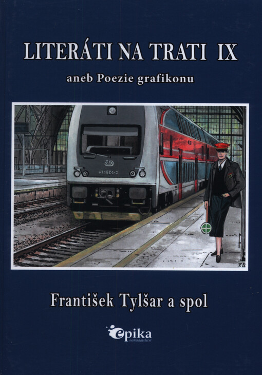 Literáti na trati : antologie píšících železničářů