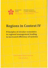 Regions in context IV: Principles of circular economics in regional management leading to increased efficiency of systems  (odkaz v elektronickém katalogu)