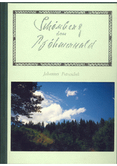Schönberg im Böhmerwald mit Böhmisch Röhren  (odkaz v elektronickém katalogu)