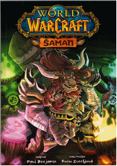 World of Warcraft. Šaman  (odkaz v elektronickém katalogu)