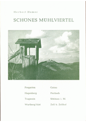 Schönes Mühlviertel. V, Pregarten und Umgebung  (odkaz v elektronickém katalogu)