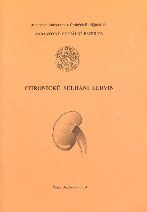 Chronické selhání ledvin : sborník příspěvků z informačního semináře 10.12.2004
