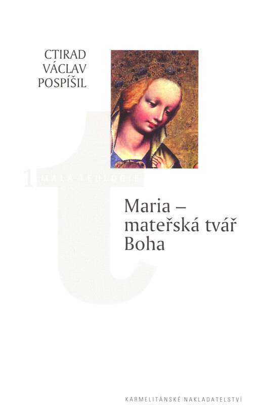 Maria - mateřská tvář Boha