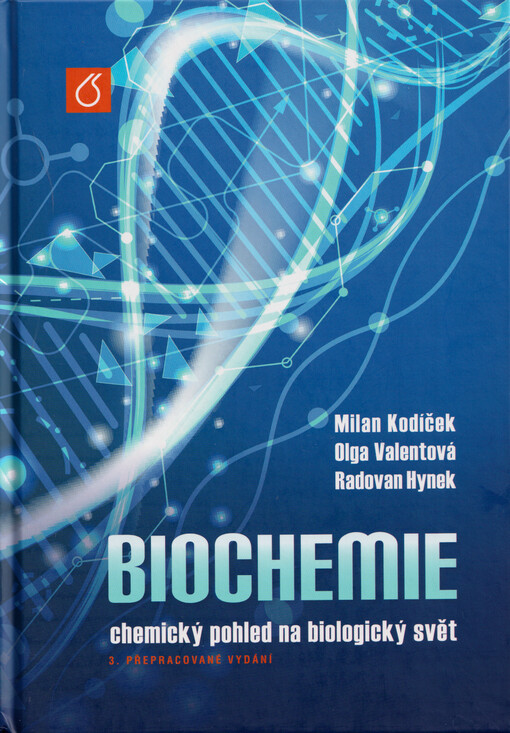 Biochemie : chemický pohled na biologický svět