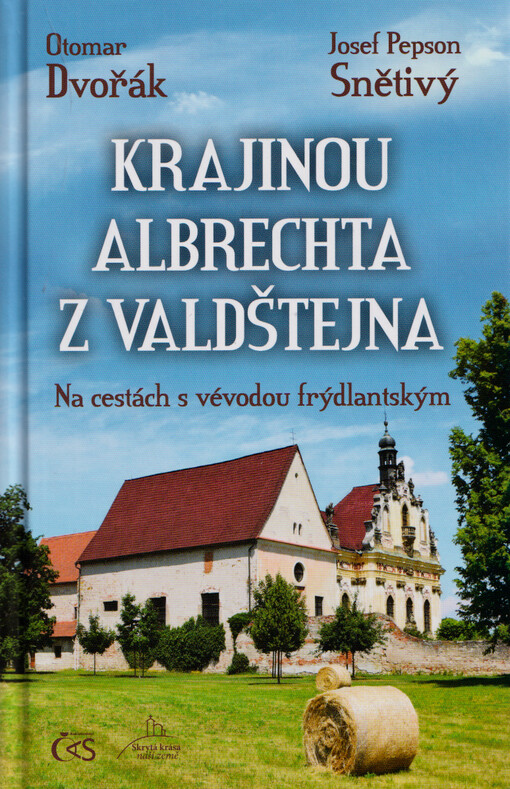 Krajinou Albrechta z Valdštejna : na cestách s vévodou frýdlantským