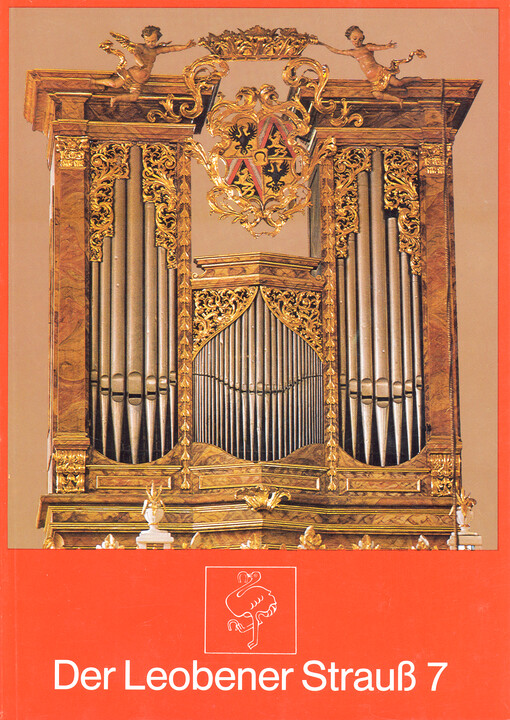 Der Leobener Strauß : Beiträge zur Geschichte, Kunstgeschichte und Volkskunde der Stadt und ihres Bezirkes. Band 7