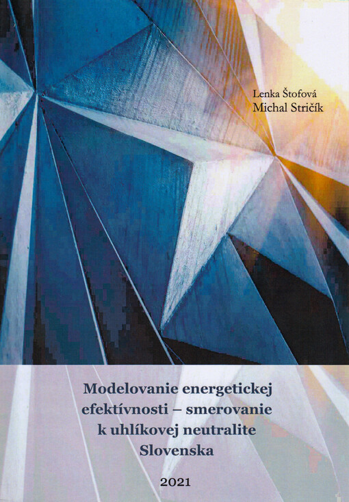 Modelovanie energetickej efektívnosti - smerovanie k uhlíkovej neutralite Slovenska