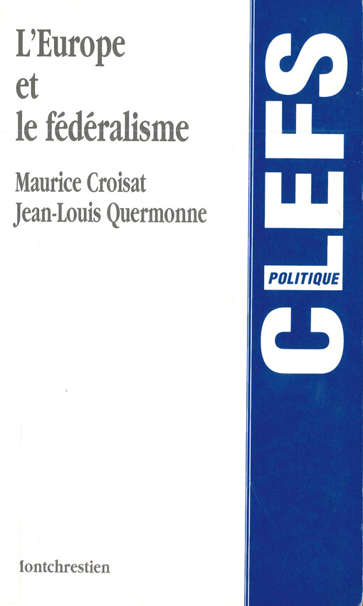 L'Europe et le fédéralisme : contribution á l'émergence d'un fédéralisme intergouvernemental