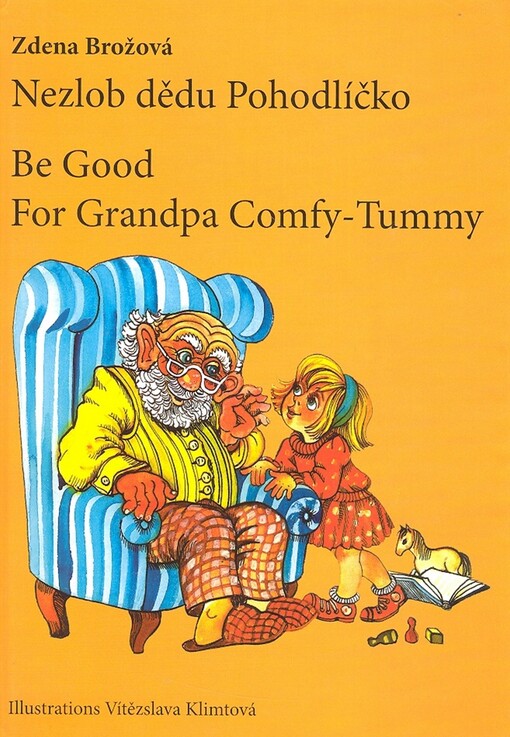 Nezlob dědu Pohodlíčko =: Be good for grandpa Comfy-Tummy