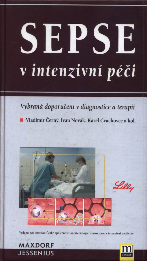 Sepse v intenzivní péči :vybraná doporučení v diagnostice a terapii