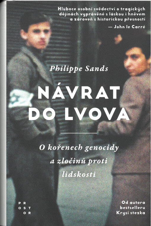 Návrat do Lvova : o kořenech genocidy a zločinů proti lidskosti